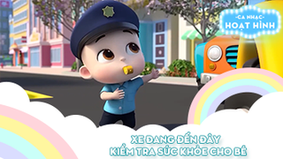 Liên khúc Xe đang đến đây và Kiểm tra sức khỏe cho bé
