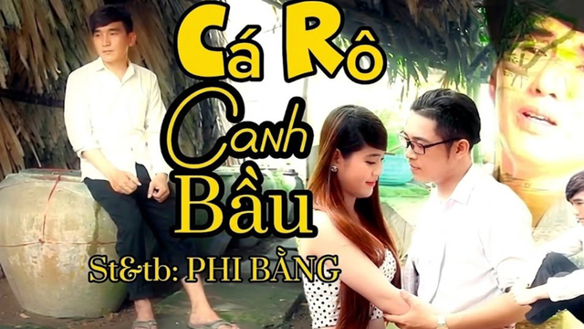 CÁ RÔ CANH BẦU | Phi Bằng
