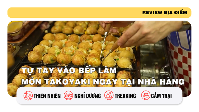Tự tay vào bếp làm món Takoyaki ngay tại nhà hàng