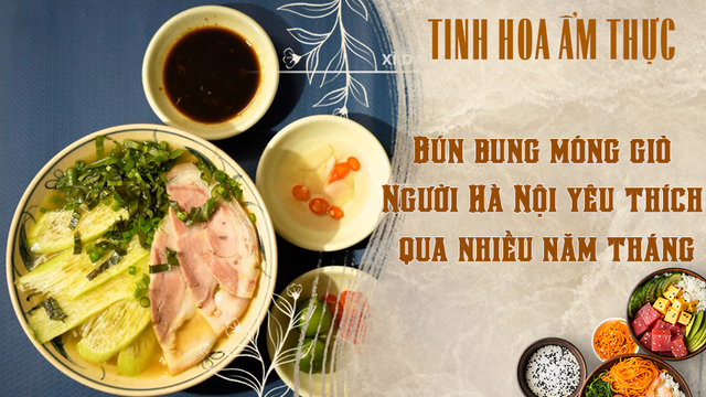 Bún bung móng giò - Người Hà Nội yêu thích qua nhiều năm tháng