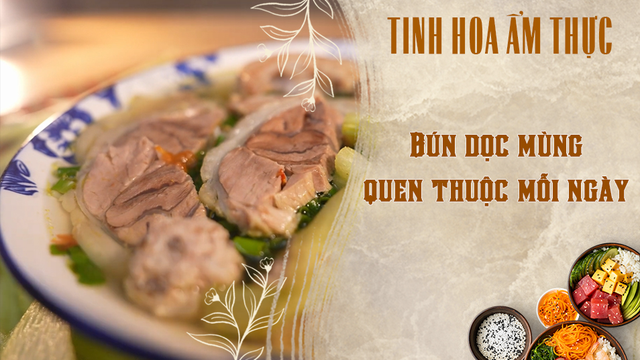 Bún dọc mùng quen thuộc mỗi ngày