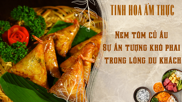 Nem tôm củ ấu - Sự ấn tượng khó phai trong lòng du khách