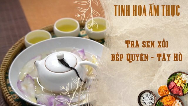 Trà sen xổi bếp Quyên - Tây Hồ