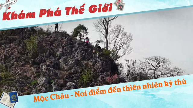 Mộc Châu - Nơi điểm đến thiên nhiên kỳ thú