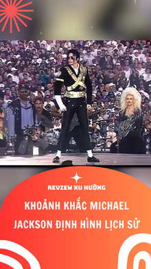 Khoảnh Khắc Michael Jackson Định Hình Lịch Sử