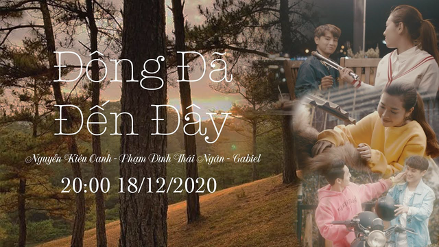 Đông Đã Đến Đây (MV Official) - Nguyễn Kiều Oanh x Phạm Đình Thái Ngân x Gabriel
