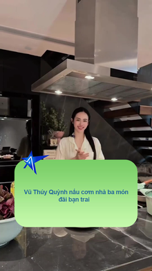 Vũ Thúy Quỳnh nấu cơm nhà ba món đãi bạn trai