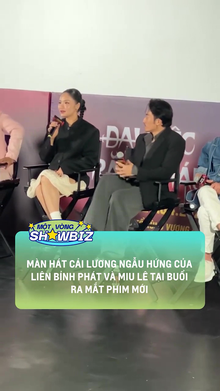 Màn ngẫu hứng hát cải lương của Liên Bỉnh Phát và Miu Lê tại họp báo ra mắt phim mới