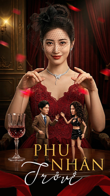 Phu Nhân Của Tổng Giám Đốc Thịnh Trở Về Đòi Công Bằng