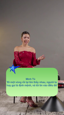 Minh Tú- 'Đi một vòng rồi lại tìm thấy nhau, người ta hay gọi là định mệnh, và tôi tin vào điều đó'