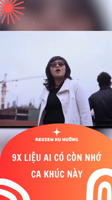 9x Liệu Ai Có Còn Nhớ Ca Khúc Này