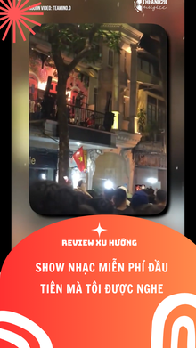 Show Nhạc Miễn Phí Đầu Tiên Mà Tôi Được Nghe