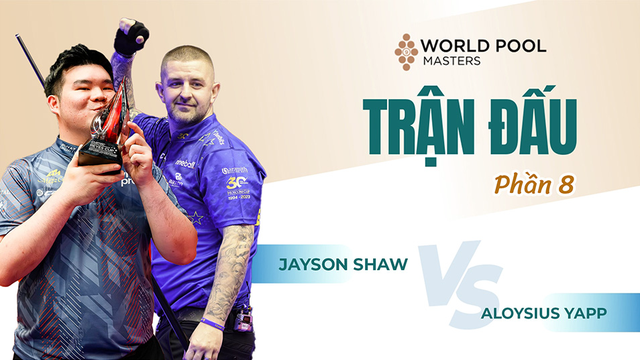 Trận đấu - Jayson Shaw vs Aloysius Yapp - Vòng 16 - Giải billiards World Pool Masters 2024 - Phần 8