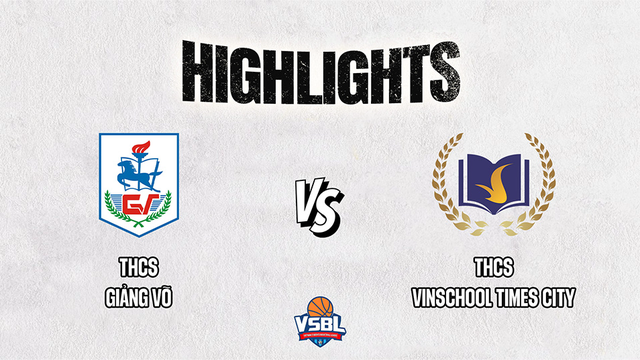 Highlights - THCS Giảng Võ vs THCS Vinschool Times City - Vòng tứ kết giải bóng rổ VSBL 2023