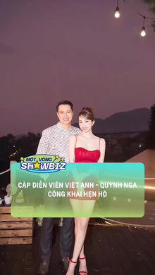 Cặp diễn viên Việt Anh - Quỳnh Nga công khai hẹn hò