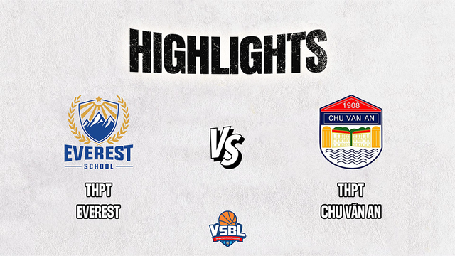 Highlights - THPT Everest vs THPT Chu Văn An - Vòng 1-8 giải bóng rổ VSBL 2023