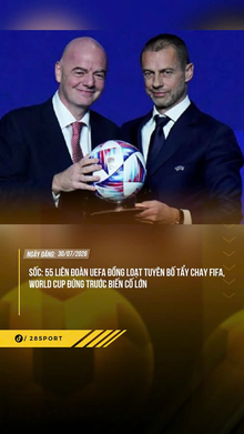 55 Liên Đoàn UEFA đồng loạt tẩy chay FIFA