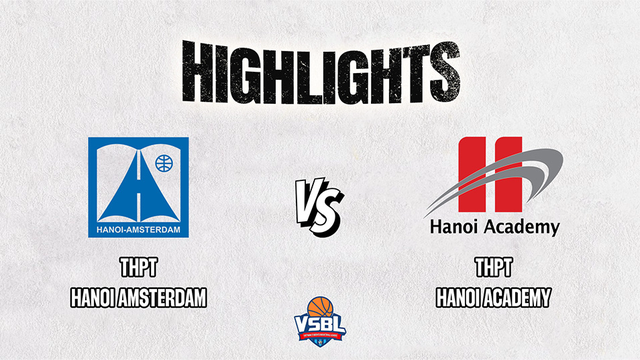 Highlights - THPT Hanoi Amsterdam vs THPT Hanoi Academy - Vòng tứ kết giải bóng rổ VSBL 2023