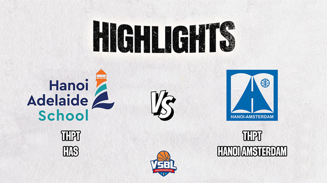 Highlights - THPT HAS vs THPT Hanoi Amsterdam - Vòng 1-8 giải bóng rổ VSBL 2023